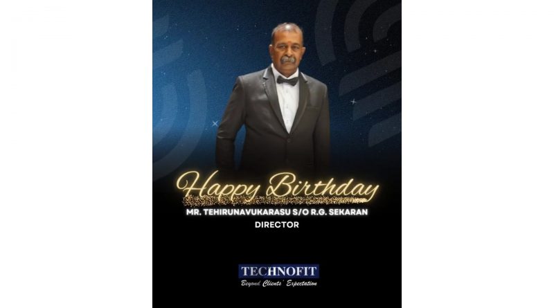 Happy Birthday, Mr. Tehirunavukarasu S/O R.G. Sekaran!