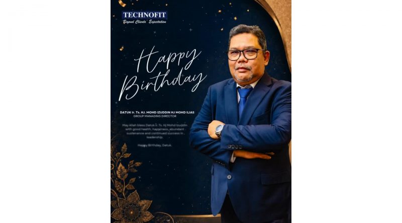 Happy Birthday, Datuk Ir. Ts. Hj. Mohd Izuddin!