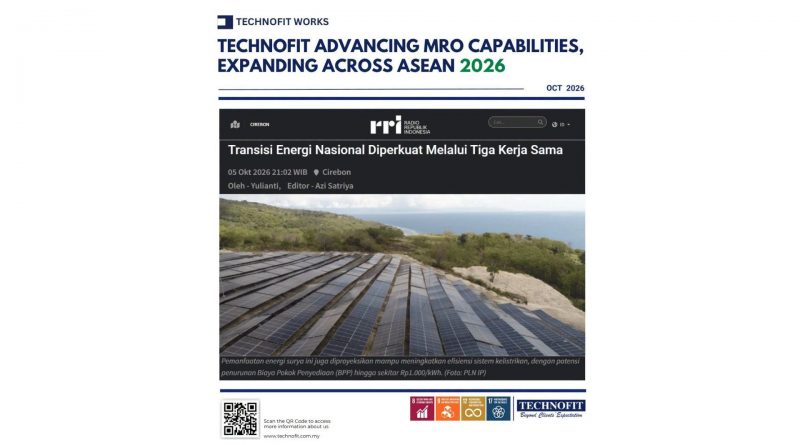 TECHNOFIT ADVANCING MRO CAPABILITIES, EXPANDING ACROSS ASEAN